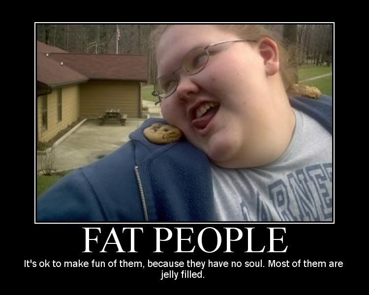 fat people posters. FatPeople2.jpg fat people