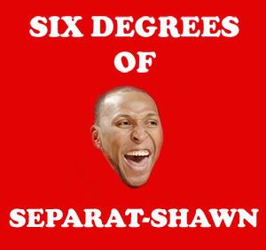 Six Degrees of Separat-Shawn